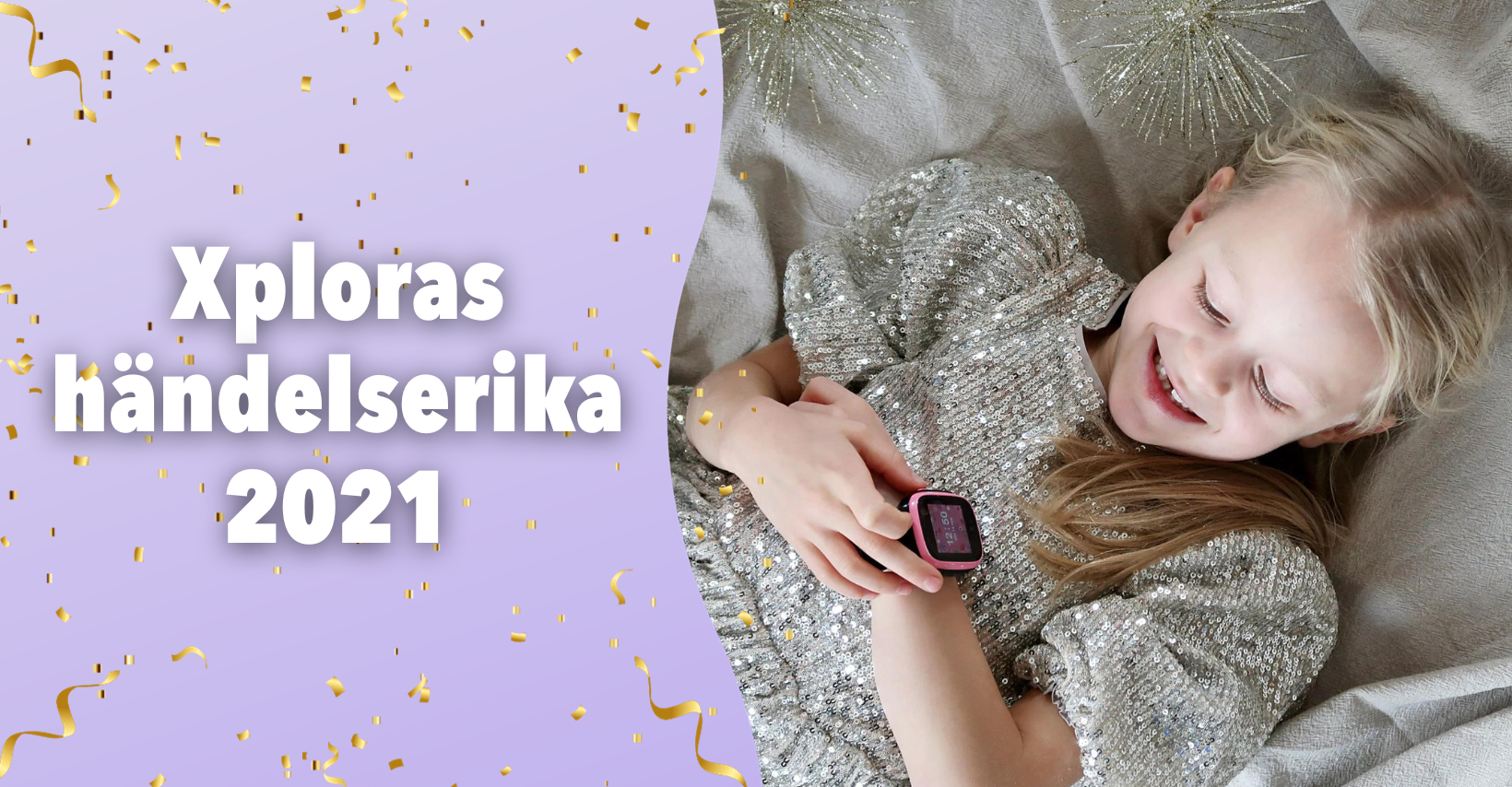 Xploras händelserika 2021