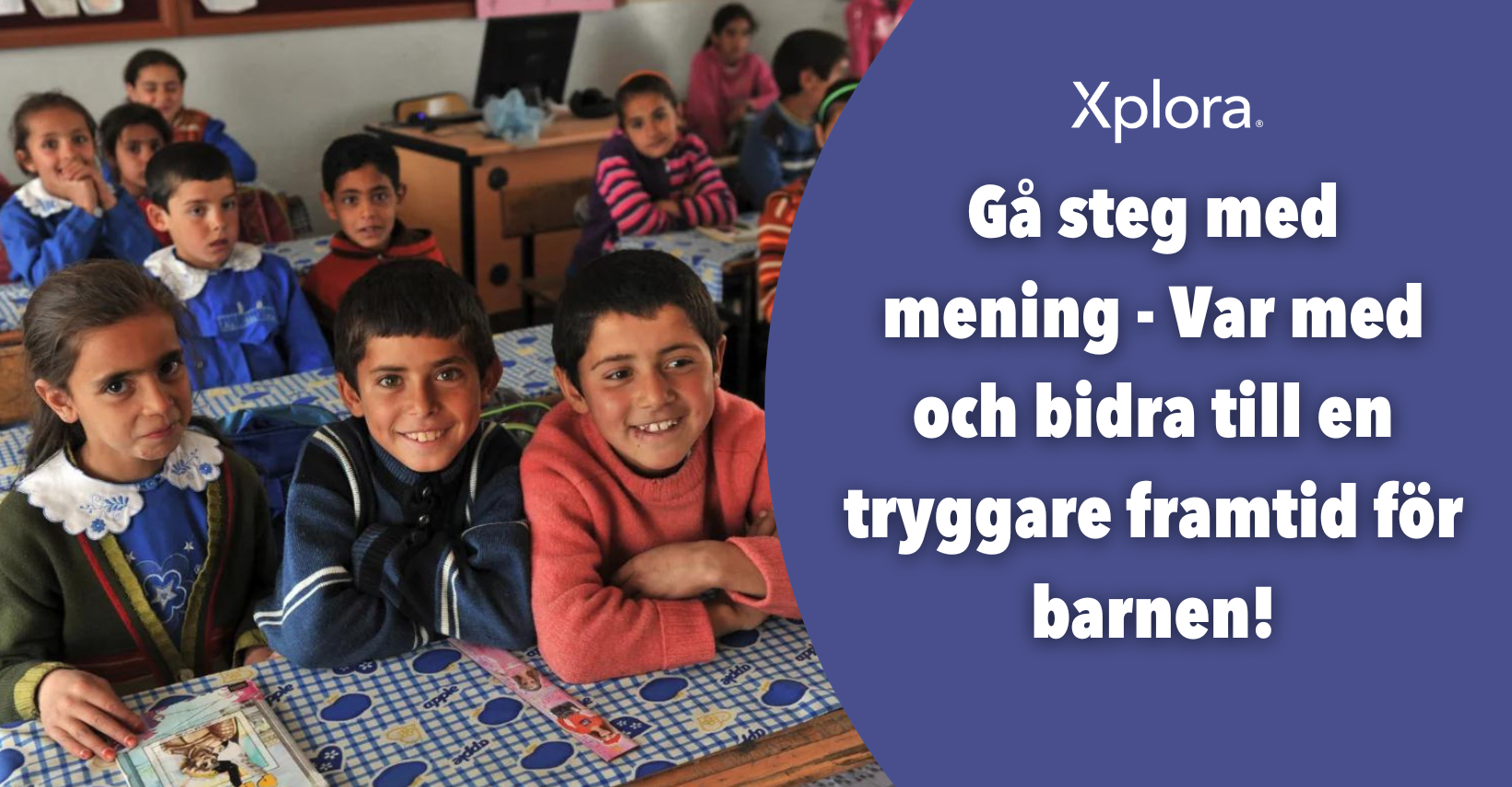 Gå steg med mening – Var med och bidra till en tryggare framtid för barnen!